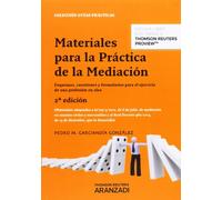 Materiales para la práctica de la mediación: Esquemas, cuestiones y formularios para el ejercicio de una profesión en alza (Guías Prácticas)