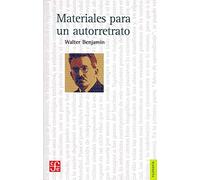 Materiales para un autorretrato | Walter Benjamin