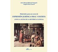 Materiales Para Un Curso De Expresión Jurídica Oral Y Escrita (con La