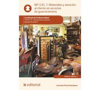 Materiales y atención al cliente en servicios de guarnicionería. TCPF0110 - Operaciones auxiliares de guarnicionería (SIN COLECCION)