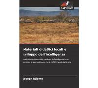 Materiali didattici locali e sviluppo dell'intelligenza: Costruzione del compito e sviluppo dell'intelligenza in un contesto di apprendimento rurale nell'Africa sub-sahariana