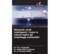Materiali verdi intelligenti: Come la natura ispira gli imballaggi sostenibili