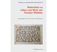 Materialien zu Leben und Werk von Theodor Nöldeke: Quellen, Vorbilder und Modelle in Thomas Manns "Doktor Faustus" (Beiträge zur transkulturellen Wissenschaft)