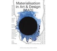 Materialisation in Art and Design (MAD) (Sternberg Press / Sandberg Series)