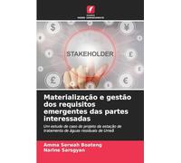 Materialização e gestão dos requisitos emergentes das partes interessadas: Um estudo de caso do projeto da estação de tratamento de águas residuais de Umeå