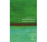 Materials: A Very Short Introduction (Very Short Introductions)