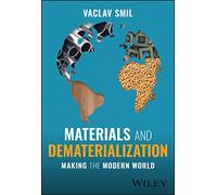 Materials and Dematerialization: Making the Modern World