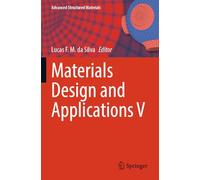 Materials Design and Applications V: 212 (Advanced Structured Materials, 212)