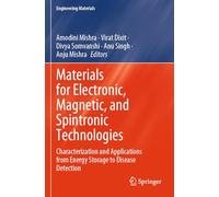 Materials for Electronic, Magnetic, and Spintronic Technologies: Characterization and Applications from Energy Storage to Disease Detection (Engineering Materials)