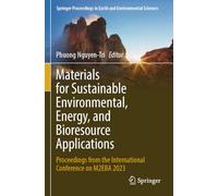 Materials for Sustainable Environmental, Energy, and Bioresource Applications: Proceedings from the International Conference on M2EBA 2023 (Springer Proceedings in Earth and Environmental Sciences)