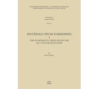 Materials from Karkemish. The numismatic finds from the 2011-2024 excavations (Vol. 1) (OrientLab Series Maior)