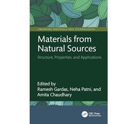 Materials from Natural Sources: Structure, Properties, and Applications (Emerging Materials and Technologies)