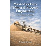 Materials Handling in Mineral Process Engineering: A Practitioner's Handbook