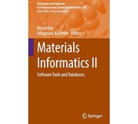 Materials Informatics II: Software Tools and Databases: 40 (Challenges and Advances in Computational Chemistry and Physics)
