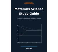 Materials Science Study Guide (Materials Engineering Study Guides)