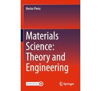 Materials Science: Theory and Engineering
