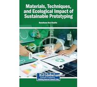 Materials, Techniques, and Ecological Impact of Sustainable Prototyping