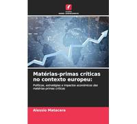 Matérias-primas críticas no contexto europeu:: Políticas, estratégias e impactos económicos das matérias-primas críticas