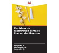 Matériaux de restauration dentaire libérant des fluorures