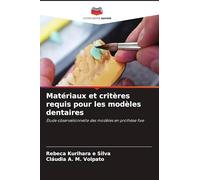 Matériaux et critères requis pour les modèles dentaires: Étude observationnelle des modèles en prothèse fixe