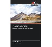 Materie prime: Diritto ed economia nel corso del tempo