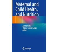 Maternal and Child Health, and Nutrition