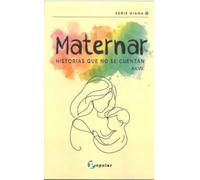 MATERNAR: Historias que no se cuentan: 1 (Serie Diana)