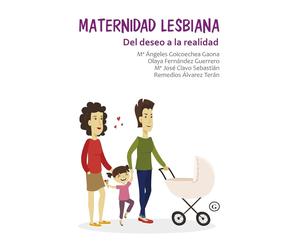 Maternidad lesbiana: Del deseo a la realidad (COLECCION G)