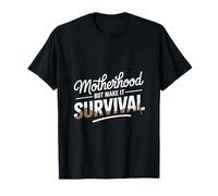 Maternidad, Pero hazlo Sobrevivir mamá Camiseta