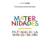 Maternidades: Politicas De La Representacion