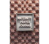 Maternity & Fertility Prayer Journal: Guided Writing Companion for Faith, Strength, and Emotional Growth
