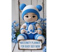 Maternity Planner for Baby Boy Mom: Organize Your Pregnancy Journey with Love, Faith, and Practical Prompts