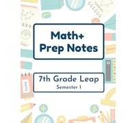 Math+ 7th Grade Leap Prep Notes - Semester 1