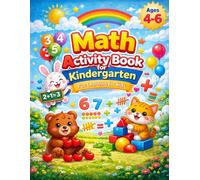 Math Activity Book for Kids Ages 4-6: Counting, Tracing, Addition, Subtraction, Shapes and Number Practice for Kindergarten