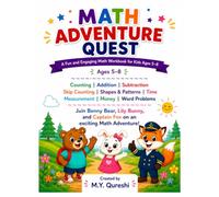 MATH ADVENTURE QUEST: A Fun Math Workbook for Kids Ages 5-8 Counting, Addition, Subtraction, Skip Counting, Shapes & Patterns, Time Measurement, Money & Word Problems