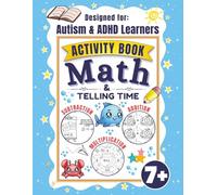 Math and Telling Time Workbook for Kids: Addition, Subtraction, and Multiplication Practice with Logic Puzzles and Sudoku for ADHD and Autism Learners (Inclusive Learner Corner)