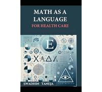 Math as a Language For Health Care