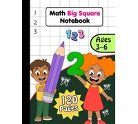 Math Big Square Notebook for Kids Ages 3-6: Large 1 Inch Grid Paper for Number Writing, Counting Practice and Early Math Skills | Preschool & Kindergarten Workbook | 120 Pages