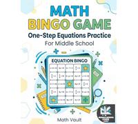 Math Bingo Game: One-Step Equations Practice for Middle School: Fun & Interactive Algebra Learning Activity | Solve, Play & Practice with Engaging ... 6-8 (Math Bingo Game: Equations Practice)