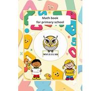 Math book for primary school: Learn math in a fun way with this book for first grade