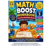 Math Boost Workbook Grade 3: Fun Activities to Strengthen Math Skills and Prepare for 4th Grade: Addition, Subtraction, Multiplication, Division, ... Time, Word Problems, Review Practice & More