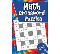 Math Crossword Puzzle Book: 150 Easy Crossmath Puzzles with Solutions - Pocket Size for Travel and On the Go Fun (Travel Size Puzzle Books)