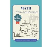 Math Crossword Puzzles: Crossword Puzzle with Easy to Read Print about Math, Algebra, Geometry and More | 6x9 inches, 110 pages | 50+ Puzzles … Gift for Vacation, holidays and Relaxation.