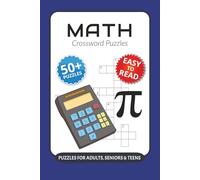 Math Crossword Puzzles: Crossword Puzzles with Easy to Read Print about Math, School, Arithmetic Operations and More I 6x9 inches, 120 pages I 50+… Gift for Vacations, Holidays and Relaxation