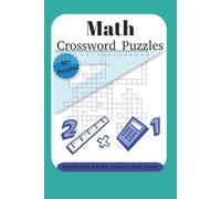 Math Crossword Puzzles: Crossword Puzzles with Easy to Read Print about Math, School, Education and more | 6x9 inches, 102 pages | 50+ Puzzles .... Gift for Vacations, Holidays and Relaxation