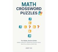 Math Crossword Puzzles For Adults, Seniors & Kids: Addition, Subtraction, Multiplication & Division Games Boost Foucus, Memory & Math Skills