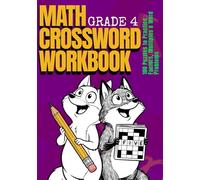 Math Crossword Workbook for Kids Grade 4: 100 Puzzles to Practice Factors, Multiples & Word Problems - Ages 9-10 (CALCULATE & WRITE)