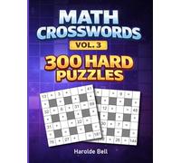 Math Crosswords Vol. 3: 300 Hard Puzzles (Math Crosswords Easy & Hard Puzzles)