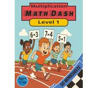 Math Dash Multiplication Level 1: Fun & Fast-Paced Timed Math Worksheets for Building Multiplication Skills | Level 1 for Elementary Kids Ages 7 - 10