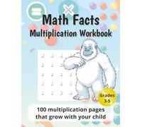 Math Facts Multiplication Workbook: 100 Pages of Progressive Drills, Multi-Digit Challenges, and Answer Key for Grades 3-5 (Numbers 2-100)